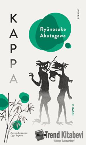 Kappa - Ryūnosuke Akutagawa - Alfa Yayınları - Fiyatı - Yorumları - Sa