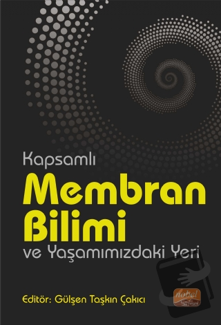 Kapsamlı Membran Bilimi ve Yaşamımızdaki Yeri - Demet Uzun - Nobel Bil