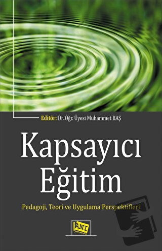 Kapsayıcı Eğitim - Pedagoji, Teori ve Uygulama Perspektifleri - Muhamm