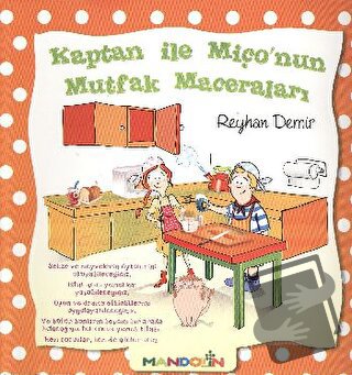 Kaptan ile Miço’nun Mutfak Maceraları - Reyhan Demir - Mandolin Yayınl