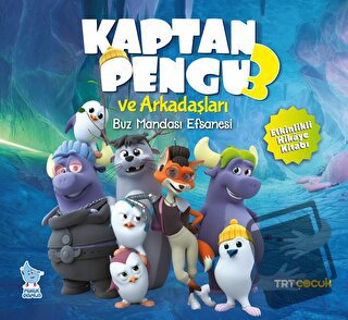 Kaptan Pengu ve Arkadaşları 3 Buz Mandası Efsanesi - Kolektif - Minik 