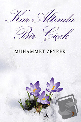 Kar Altında Bir Çiçek - Muhammet Zeyrek - Cinius Yayınları - Fiyatı - 