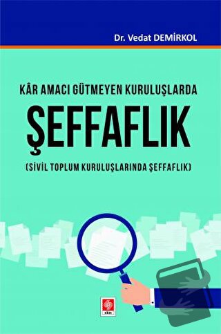 Kar Amacı Gütmeyen Kuruluşlarda Şeffaflık - Vedat Demirkol - Ekin Bası