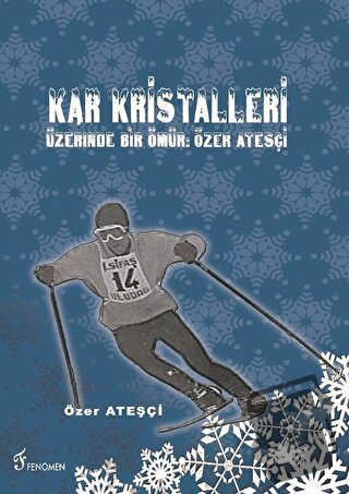 Kar Kristalleri - Özer Ateşçi - Fenomen Yayıncılık - Fiyatı - Yorumlar