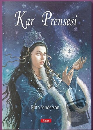 Kar Prensesi (Ciltli) - Ruth Sanderson - Selen Çocuk - Fiyatı - Yoruml