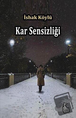 Kar Sensizliği - İshak Köylü - Kanguru Yayınları - Fiyatı - Yorumları 