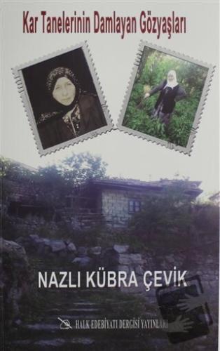 Kar Tanelerinin Damlayan Gözyaşları - Nazlı Kübra Çevik - Halk Edebiya