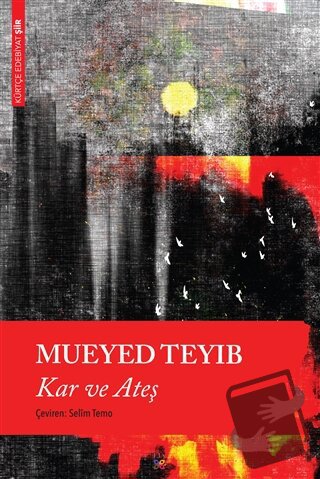 Kar ve Ateş - Mueyed Teyib - Lis Basın Yayın - Fiyatı - Yorumları - Sa