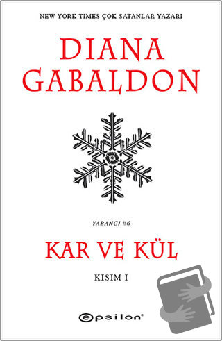 Kar ve Kül Kısım: 1 - Diana Gabaldon - Epsilon Yayınevi - Fiyatı - Yor