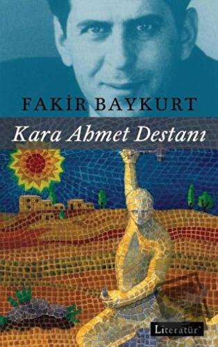 Kara Ahmet Destanı - Fakir Baykurt - Literatür Yayıncılık - Fiyatı - Y