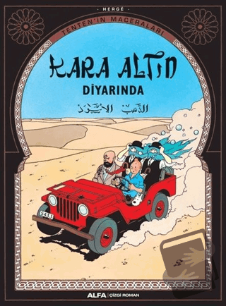 Kara Altın Diyarında - Tenten’in Maceraları - Herge - Alfa Yayınları -