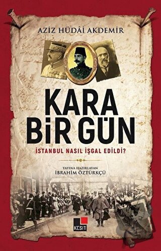 Kara Bir Gün - İbrahim Öztürkçü - Kesit Yayınları - Fiyatı - Yorumları