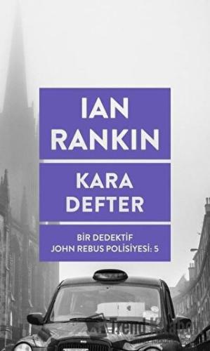 Kara Defter - Ian Rankin - Alfa Yayınları - Fiyatı - Yorumları - Satın