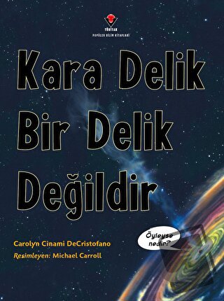 Kara Delik Bir Delik Değildir - Carolyn Cinami DeCristofano - TÜBİTAK 