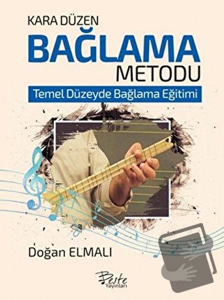 Kara Düzen Bağlama Metodu - Doğan Elmalı - Beste Yayınları - Fiyatı - 