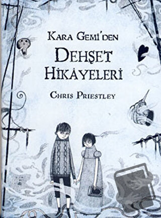 Kara Gemi’den Dehşet Hikayeleri - Chris Priestley - Tudem Yayınları - 