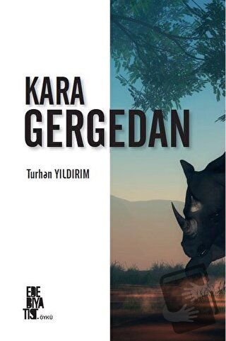 Kara Gergedan - Turhan Yıldırım - Edebiyatist - Fiyatı - Yorumları - S