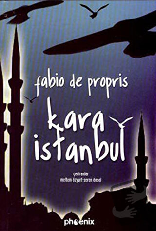 Kara İstanbul - Fabio De Propris - Phoenix Yayınevi - Fiyatı - Yorumla