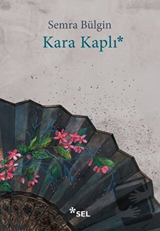 Kara Kaplı - Semra Bülgin - Sel Yayıncılık - Fiyatı - Yorumları - Satı