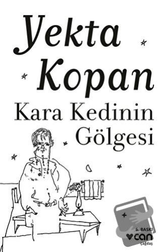 Kara Kedinin Gölgesi - Yekta Kopan - Can Yayınları - Fiyatı - Yorumlar