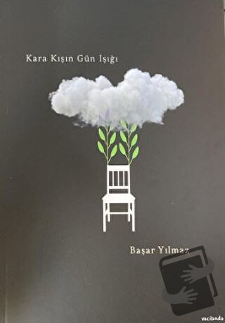 Kara Kışın Gün Işığı - Başar Yılmaz - Vacilando Kitap - Fiyatı - Yorum