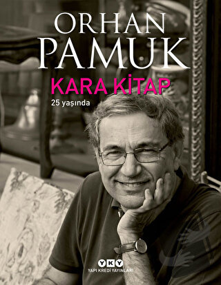 Kara Kitap 25 Yaşında - Orhan Pamuk - Yapı Kredi Yayınları - Fiyatı - 