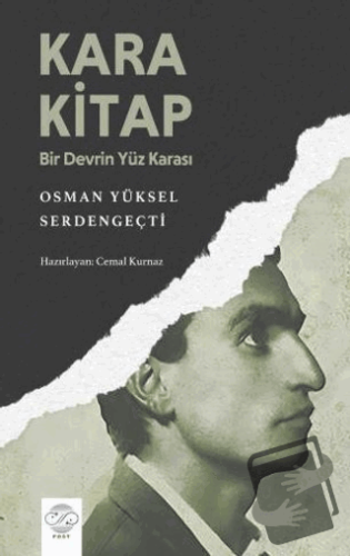 Kara Kitap - Bir Devrin Yüz Karası - Osman Yüksel Serdengeçti - Post Y