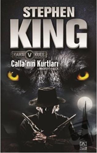 Kara Kule 5 - Calla’nın Kurtları - Stephen King - Altın Kitaplar - Fiy