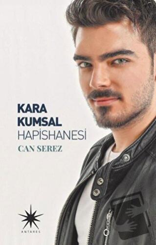 Kara Kumsal Hapishanesi - Can Serez - Antares Yayınları - Fiyatı - Yor