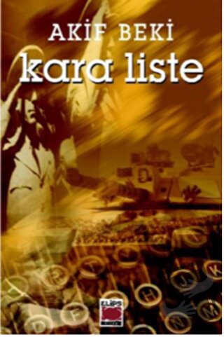 Kara Liste - Akif Beki - Elips Kitap - Fiyatı - Yorumları - Satın Al