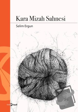 Kara Mizah Sahnesi - Selim Ergun - Hayal Yayınları - Fiyatı - Yorumlar