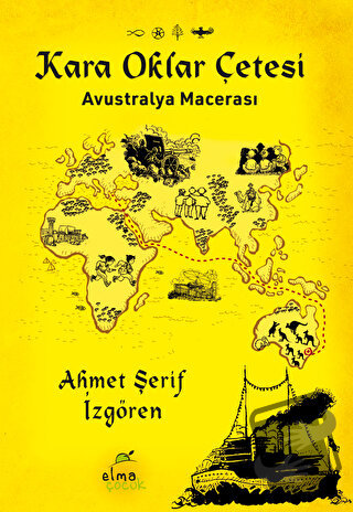 Kara Oklar Çetesi - Avustralya Macerası (Ciltli) - Ahmet Şerif İzgören