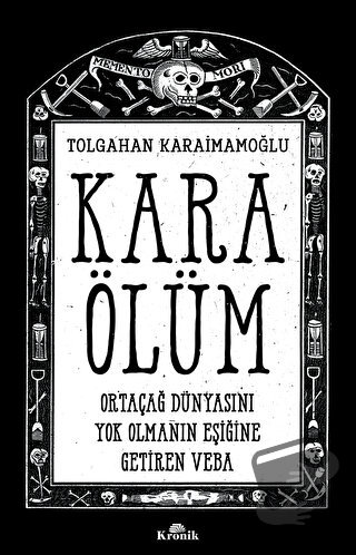 Kara Ölüm - Tolgahan Karaimamoğlu - Kronik Kitap - Fiyatı - Yorumları 