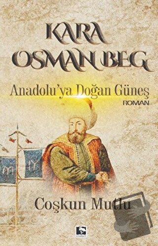 Kara Osman Beg - Coşkun Mutlu - Çınaraltı Yayınları - Fiyatı - Yorumla