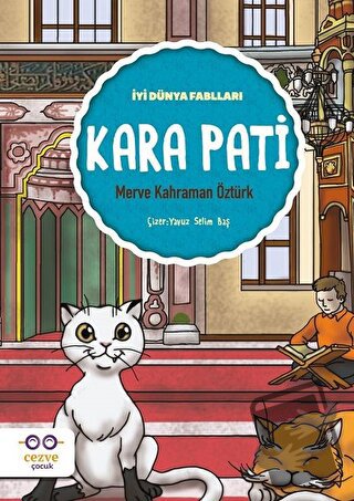 Kara Pati - İyi Dünya Fablları - Merve Kahraman Öztürk - Cezve Çocuk -