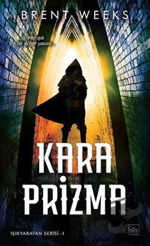 Kara Prizma - Brent Weeks - İthaki Yayınları - Fiyatı - Yorumları - Sa