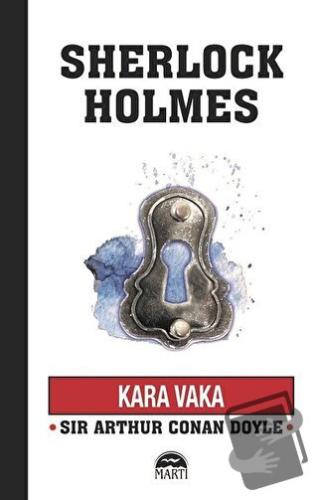 Kara Vaka - Sherlock Holmes - Sir Arthur Conan Doyle - Martı Yayınları