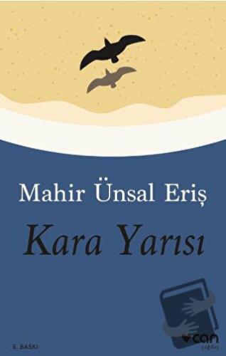 Kara Yarısı - Mahir Ünsal Eriş - Can Yayınları - Fiyatı - Yorumları - 