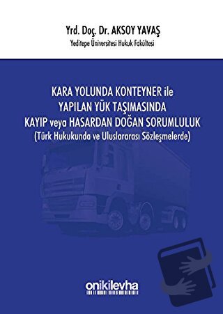 Kara Yolunda Konteyner ile Yapılan Yük Taşımasında Kayıp veya Hasardan