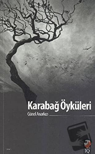 Karabağ Öyküleri - Günel Anarkızı - IQ Kültür Sanat Yayıncılık - Fiyat