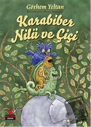 Karabiber, Nilü ve Çiçi - Görkem Yeltan - Kırmızı Kedi Çocuk - Fiyatı 