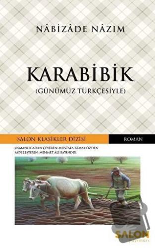 Karabibik (Günümüz Türkçesiyle) - Nabizade Nazım - Salon Yayınları - F