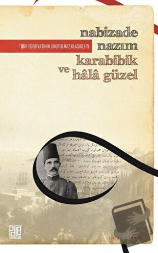 Karabibik ve Hala Güzel (Orijinal Metin) - Nabizade Nazım - Palet Yayı