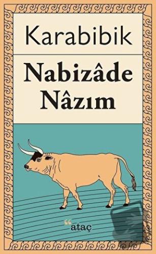 Karabibik - Nabizade Nazım - Ataç Yayınları - Fiyatı - Yorumları - Sat