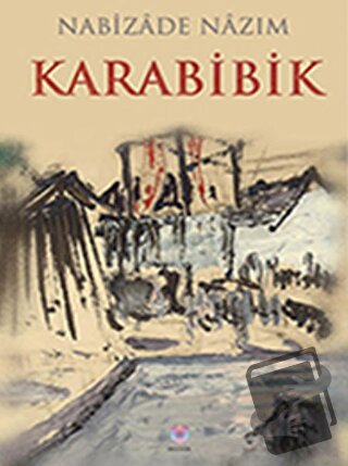 Karabibik - Nabizade Nazım - Nilüfer Yayınları - Fiyatı - Yorumları - 