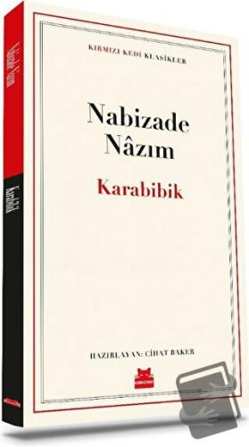 Karabibik - Nabizade Nazım - Kırmızı Kedi Yayınevi - Fiyatı - Yorumlar