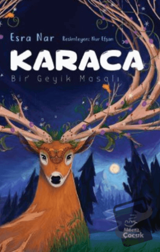 Karaca / Bir Geyik Masalı - Esra Nar - Mecaz Çocuk - Fiyatı - Yorumlar