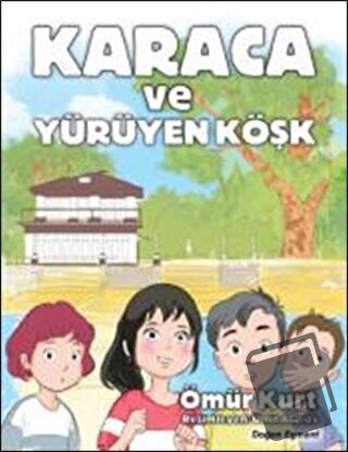 Karaca ve Yürüyen Köşk - Ömür Kurt - Doğan Egmont Yayıncılık - Fiyatı 