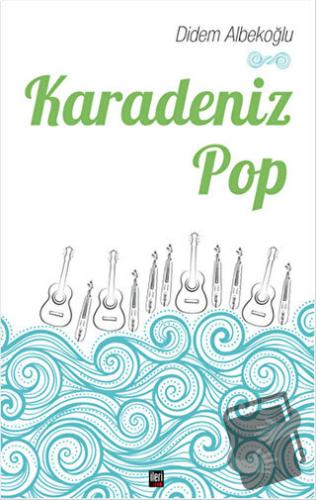 Karadeniz Pop - Didem Albekoğlu - İleri Yayınları - Fiyatı - Yorumları