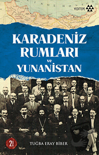 Karadeniz Rumları ve Yunanistan - Tuğba Eray Biber - Yeditepe Yayınevi